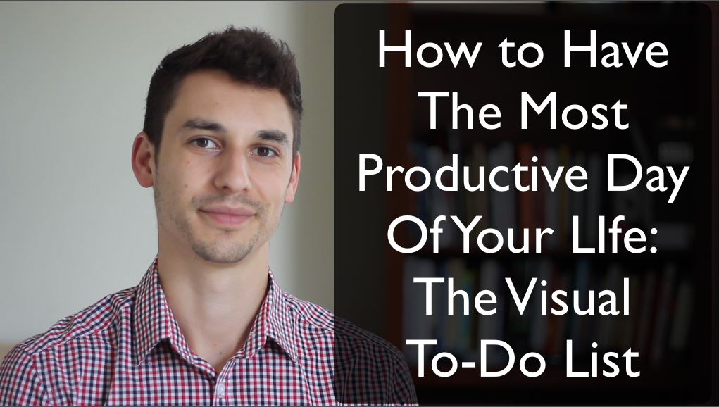 How To Have The Most Productive Day Of Your Life By Using A Visual To 